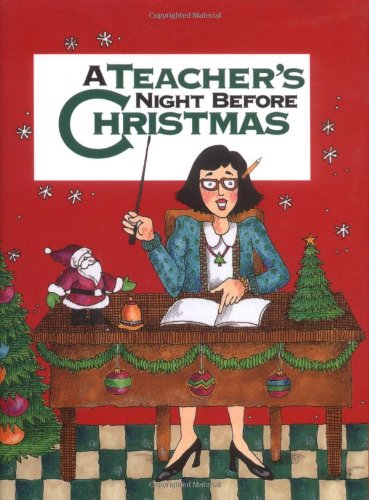 Imagen de archivo de A Teacher's Night Before Christmas (Night Before Christmas (Gibbs)) a la venta por Gulf Coast Books