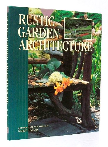 9780879057954: Rustic Garden Architecture