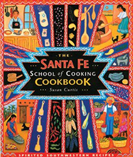 Beispielbild fr The Santa Fe School of Cooking Cookbook zum Verkauf von Wonder Book