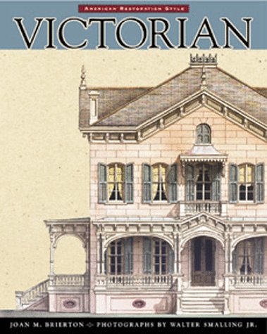 Imagen de archivo de Victorian American Restoration Style a la venta por Always Superior Books