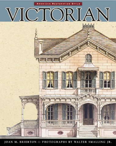 Stock image for Victorian: American Restoration Style for sale by Montana Book Company