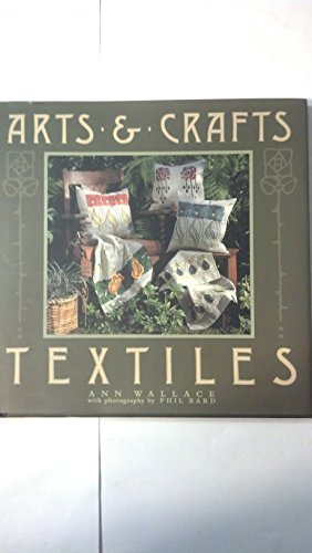 Arts & Crafts Textiles; The Movement in America