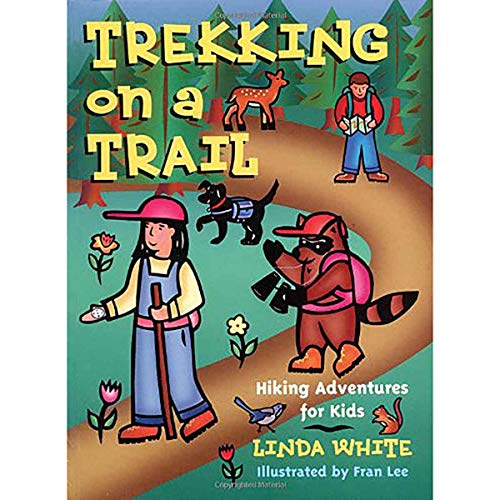 Stock image for Trekking on a Trail (Hiking Adventures for Kids) for sale by Gulf Coast Books