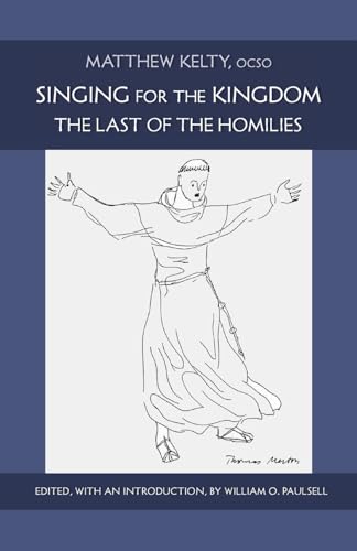 Beispielbild fr Singing for the Kingdom : The Last of the Homilies zum Verkauf von Novel Ideas Books & Gifts