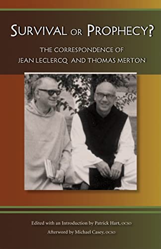 Imagen de archivo de Survival or Prophecy? : The Correspondence of Jean Leclercq and Thomas Merton a la venta por Better World Books