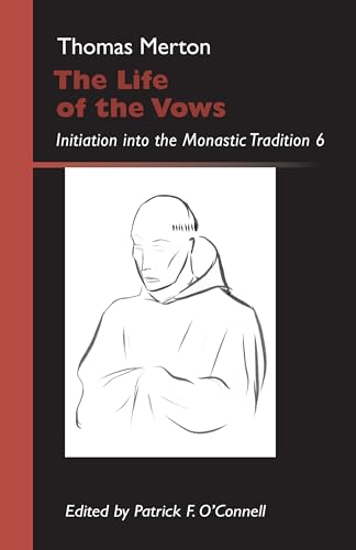 9780879070304: The Life of the Vows: Initiation into the Monastic Tradition 6 (Volume 30) (Monastic Wisdom Series)