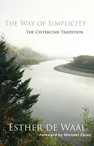 The Way of Simplicity: The Cistercian Way