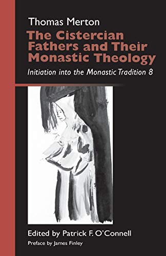 Beispielbild fr The Cistercian Fathers and Their Monastic Theology: Initiation into the Monastic Tradition 8 (Volume 42) (Monastic Wisdom Series) zum Verkauf von GF Books, Inc.