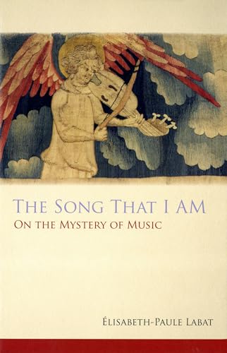 Imagen de archivo de The Song That I AM: On the Mystery of Music: 40 (Monastic Wisdom Series) a la venta por AwesomeBooks