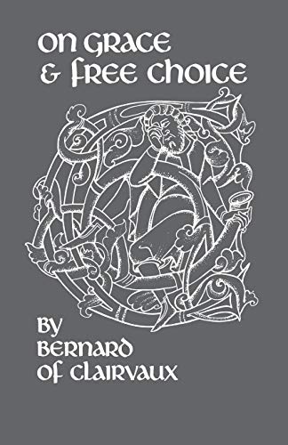 Stock image for On Grace & Free Choice: de Gratia Et Libero Arbitrio for sale by Russell Books