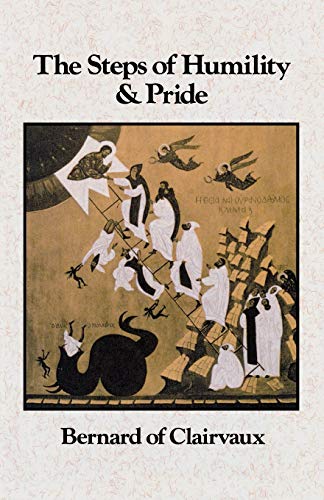 The Steps of Humility and Pride (Volume 13) (Cistercian Fathers Series) (9780879071158) by Bernard Of Clairvaux