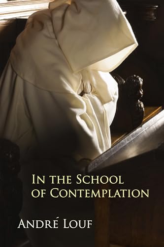 Imagen de archivo de In the School of Contemplation (Monastic Wisdom Series) (Volume 48) a la venta por Books Unplugged