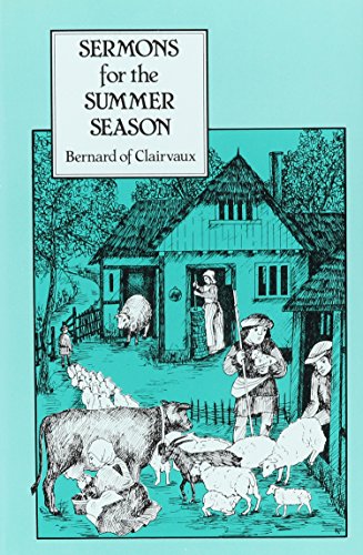 Bernard Of Clairvaux: Sermons for the Summer Season (Volume 53) (Cistercian Fathers) (9780879071530) by [???]
