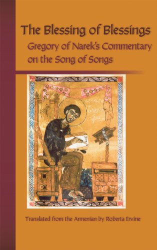 Beispielbild fr The Blessing of Blessings: Grigor of Narek's Commentary on the Song of Songs (Cistercian Studies books) (Volume 215) zum Verkauf von Lucky's Textbooks