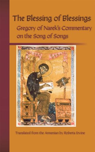 9780879072155: The Blessing of Blessings: Grigor of Narek's Commentary on the Song of Songs (Cistercian Studies books) (Volume 215)