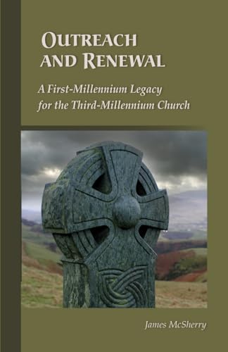 Imagen de archivo de Outreach And Renewal: A First-Millennium Legacy for the Third-Millennium Church (Cistercian Studies) a la venta por Tall Stories BA