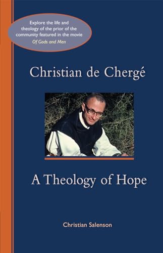 Stock image for Christian de Cherg : A Theology of Hope for sale by Better World Books