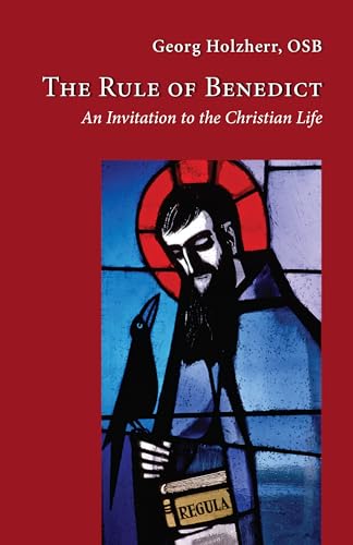 

The Rule of Benedict: An Invitation to the Christian Life (Cistercian Studies)