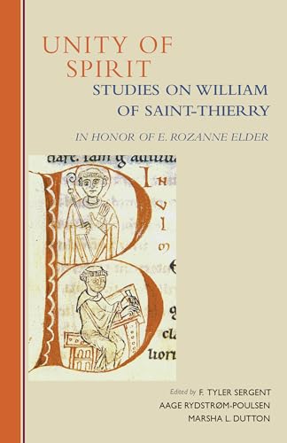 Beispielbild fr Unity of Spirit Studies on William Of SaintThierry in Honor of E Rozanne Elder 268 Cistercian Studies, 268 zum Verkauf von PBShop.store US