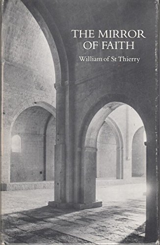 Imagen de archivo de THE MIRROR OF FAITH (CISTERCIAN FATHERS SERIES, NUMBER FIFTEEN) a la venta por Second Story Books, ABAA