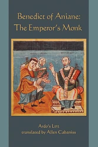 Stock image for Benedict of Aniane: The Emperors Monk, Ardo's Life for sale by Revaluation Books
