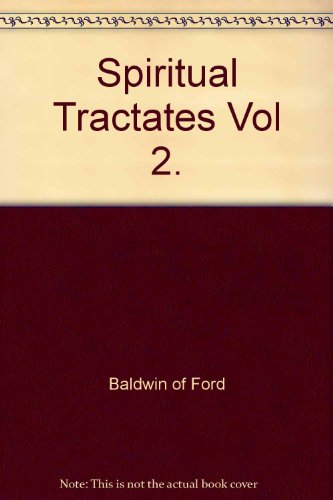 Stock image for Baldwin of Ford : Spirtual Tractates Volume 2 for sale by Lowry's Books