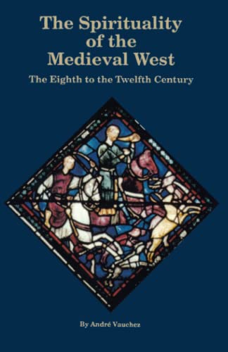 Beispielbild fr The Spirituality of the Medival West: The Eighth to the Twelfth Century (Cistercian Studies Series) (Volume 145) zum Verkauf von BooksRun