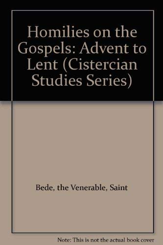 Homilies on the Gospels: Advent to Lent (Cistercian Studies Series) (9780879076108) by Bede, The Venerable, Saint; Martin, Lawrence T.; Hurst, David