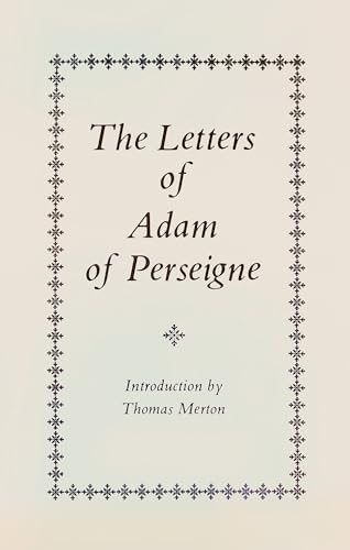 The Letters of Adam of Perseigne, Volume 1. [Cistercian Fathers Series, No. 21]