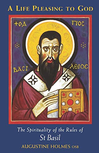 Beispielbild fr A Life Pleasing To God: The Spirituality of the Rules of Saint Basil: 189 (Cistercian Studies Series, 189) zum Verkauf von WorldofBooks
