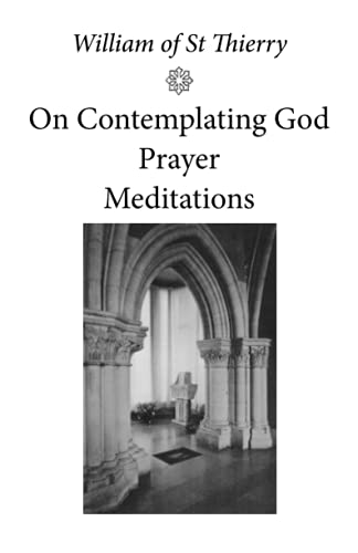 Stock image for On Contemplating God, Prayer, Meditations: Volume 3 (Cistercian Fathers) for sale by WorldofBooks