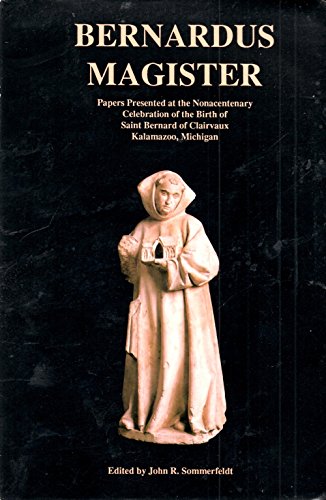 9780879077358: Bernardus Magister: Papers Presented at the Nonacentenary Celebration of the Birth of Saint Bernard of Clairvaux, Kalamazoo, Michigan
