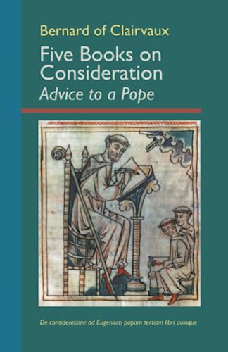 Imagen de archivo de Five Books on Consideration: Advice to a Pope (Cistercian Fathers) a la venta por Chiron Media