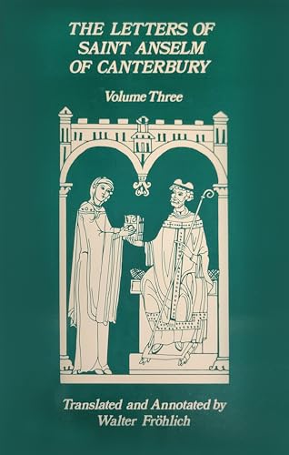 Stock image for The Letters of Saint Anselm of Canterbury: Vol 3 (Cisytercian Studies Series): Vol 3 (Cisytercian studies series) for sale by Revaluation Books