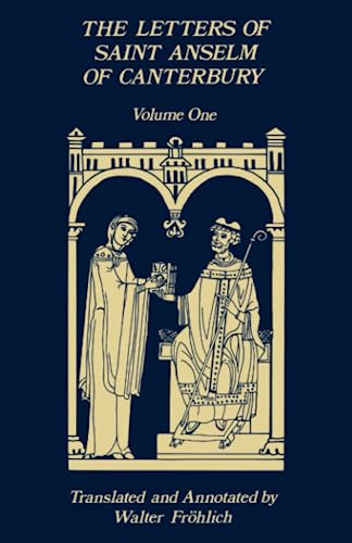 Stock image for The Letters of Saint Anselm of Canterbury: Vol 1 (Cistercian Studies Series): Vol 1 (Cistercian Studies Series) for sale by Revaluation Books