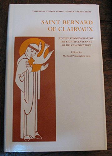 Stock image for Saint Bernard of Clairvaux: Essays Commemorating the Eight Centenary of His Canonization (Cistercian Studies : No 28) for sale by Ergodebooks