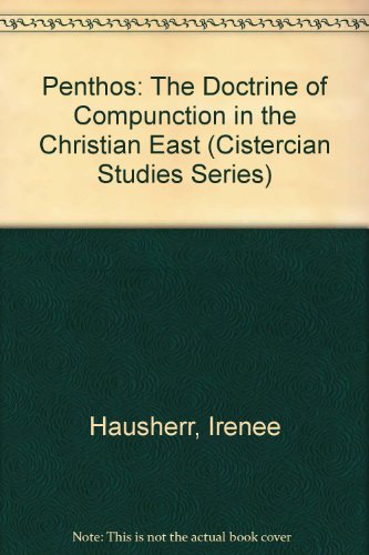 Beispielbild fr Penthos: The Doctrine of Compunction in the Christian East: no. 53 (Cistercian Studies Series) zum Verkauf von AwesomeBooks