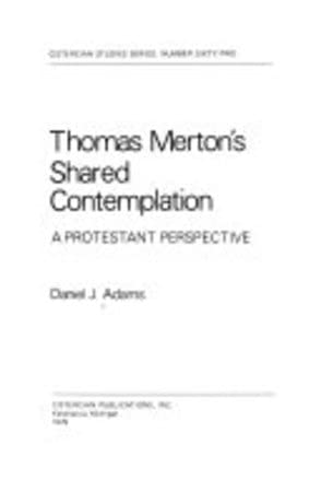 Stock image for Thomas Merton's Shared Contemplation : A Protestant Perspective for sale by Better World Books: West