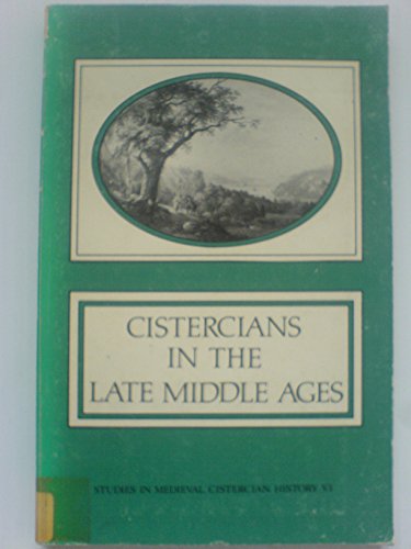 9780879078645: Cistercians in the Late Middle Ages (Studies in medieval Cistercian history)
