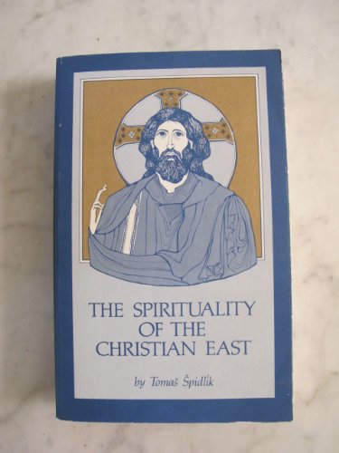 9780879078799: The spirituality of the Christian East: A systematic handbook (Cistercian studies series)