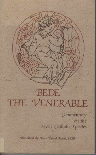 Stock image for Commentary on the Seven Catholic Epistles of Bede the Venerable [Cistercian Studies Series Number Eighty-Two] (English and Latin Edition) for sale by Yellowed Leaves Antique & Vintage Books