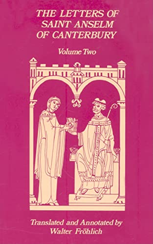 9780879078973: The Letters Of Saint Anselm Of Canterbury: Volume 2 Letters 148-309, as Archbishop of Canterbury: 97 (Cistercian Studies Series)