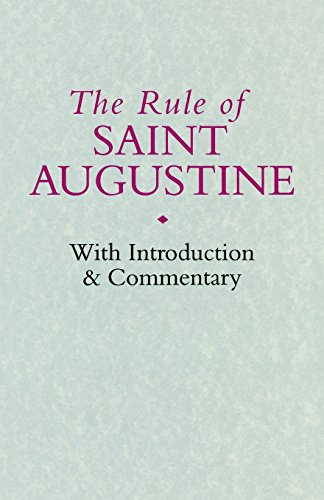 Beispielbild fr The Rule Of Saint Augustine: With Introduction & Commentary (Cistercian Studies, 138) zum Verkauf von WorldofBooks