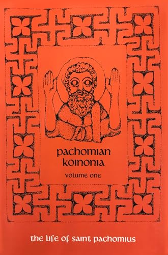 Pachomian Koinonia: The Life of Saint Pachomius (vol. 1)