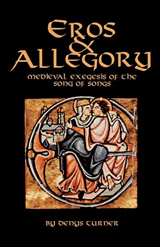 Eros And Allegory: Medieval Exegesis of the Song of Songs (Cistercian Studies)