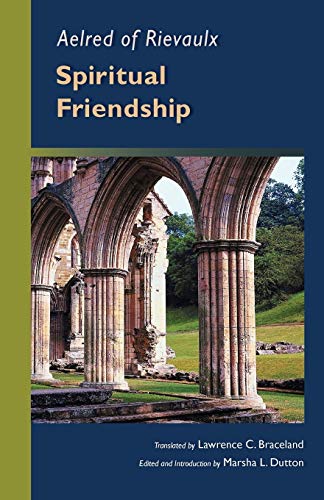 Beispielbild fr Aelred of Rievaulx: Spiritual Friendship (Cistercian Studies series) (Volume 5) zum Verkauf von Goodwill Industries