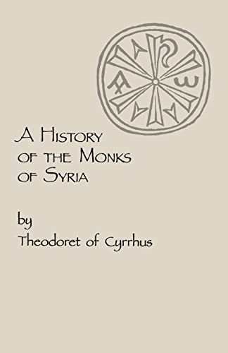 9780879079888: A History of the Monks of Syria (Volume 88)
