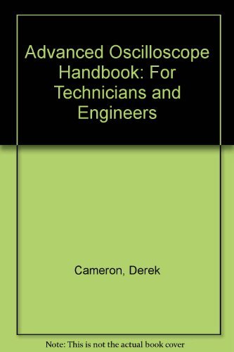 Advanced Oscilloscope Handbook for Technicians and Engineers