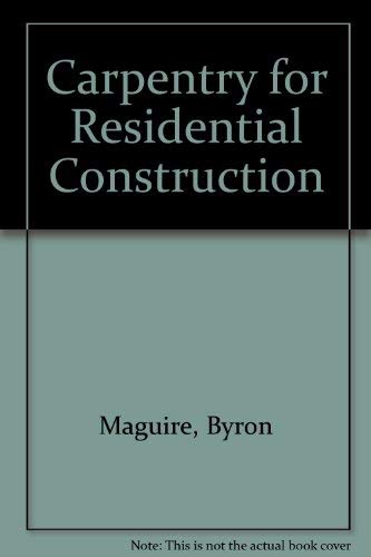9780879091187: Carpentry for Residential Construction