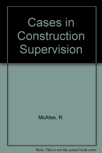 Beispielbild fr Cases in Construction Supervision zum Verkauf von Zubal-Books, Since 1961